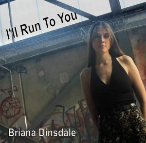I'll Run To You Briana Dinsdale