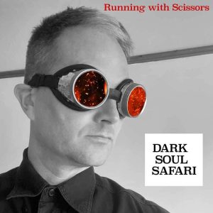 Running with Scissors is Dark Soul Safari's Single | Indie Music
