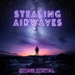 Stealing Airwaves is Stone Portal's Single | Indie Music