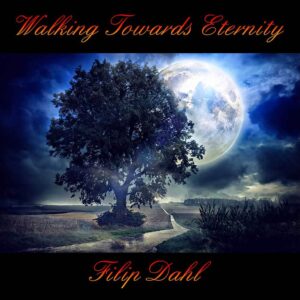 Walking Towards Eternity is Filip Dahl's Single