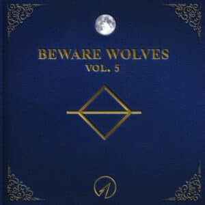 Beware Wolves Volume 5 is Beware Wolves' Album