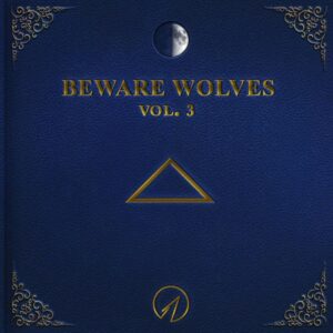 Beware Wolves Volume 3 is Beware Wolves' Album