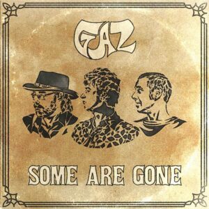 Some Are Gone is GAZ's Single