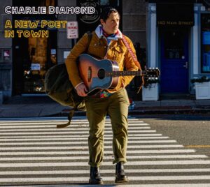 A New Poet In Town is Charlie Diamond's Album Out Now