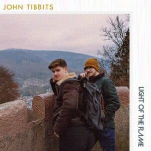 Light of the Flame is John Tibbits' Ep Out Now