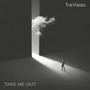 Take me out is TheVerso's Single Out Now