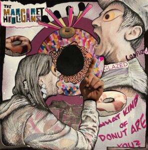 What Kind of Donut Are You? is The Margaret Hooligans' Single Out Now