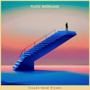 Second-hand Dreams is Plastic Barricades' Single Out Now