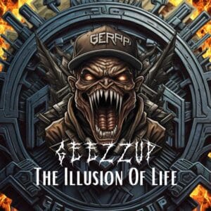 The Illusion Of Life is Geezzup's Single Out Now