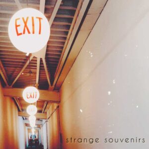 Exit is Strange Souvenirs' Single Out Now