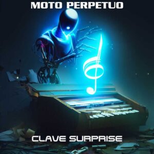 Clave Surprise is Moto Perpetuo's Single Out Now