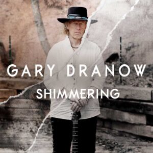 Shimmering is Gary Dranow's New Single