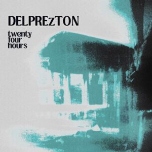 Twenty Four Hours is Delprezton's Single Out Now