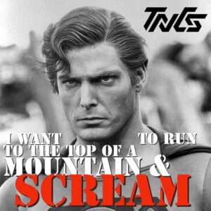 I Want To Run To The Top Of A Mountain And Scream is TNCS' New Single