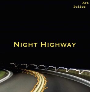 Night Highway is Art Police's Single Out Now