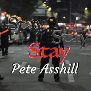 Stay is Pete Asshill's Single Out Now