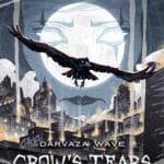 Crow's Tears is Darvaza Wave's Single Out Now