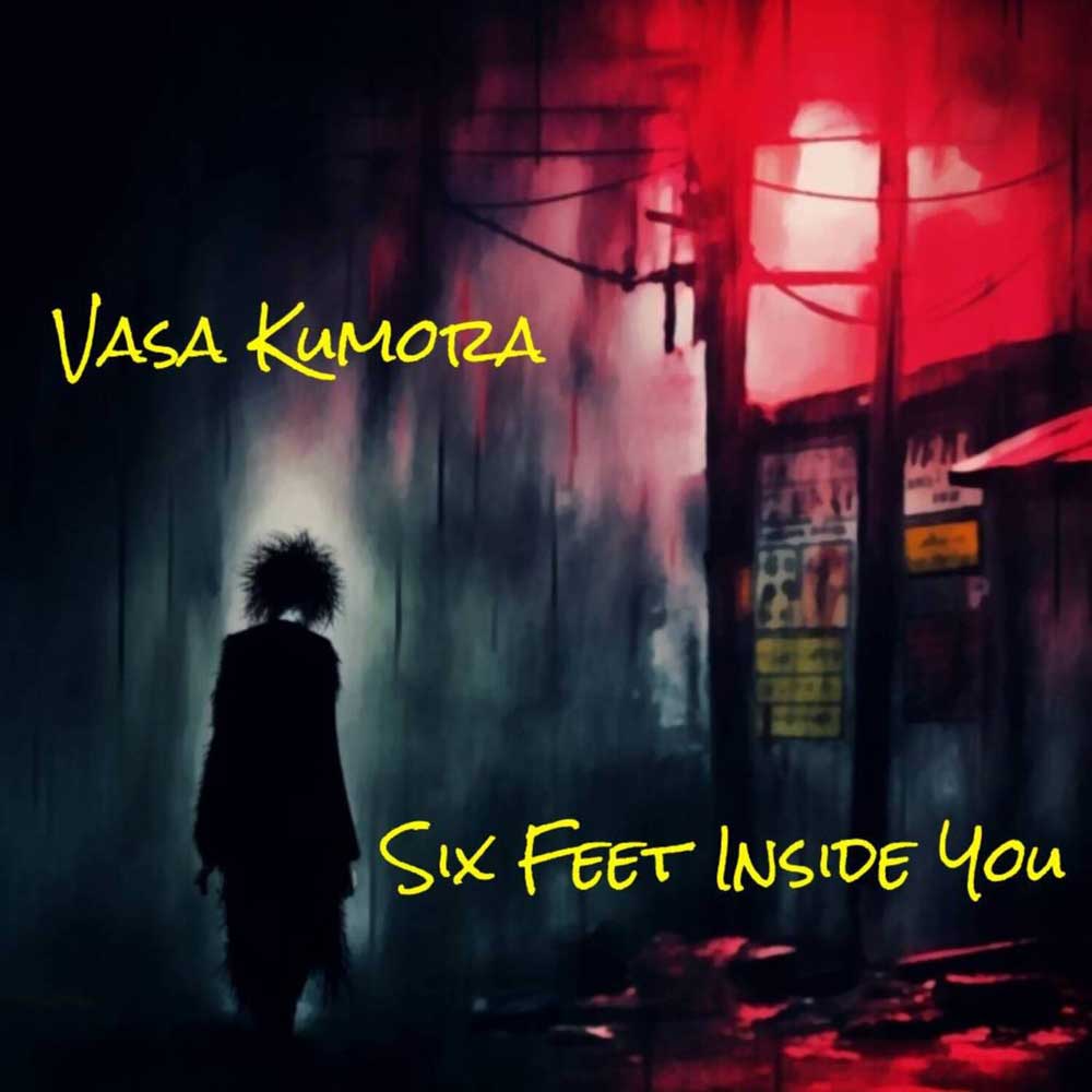 Vasa Kumora Six Feet Inside You
